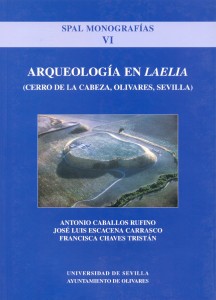 Arqueología en Laelia (Cerro de la Cabeza, Olivares, Sevilla) Campaña de Excavaciones de 198. 