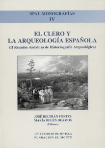 El Clero y la Arqueología Española (II Reunión Andaluza de Historiografía Arqueológica).