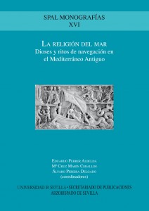 La Religión del Mar. Dioses y Ritos de Navegación en el Mediterráneo Antiguo.