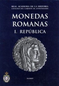 Catálogo del Gabinete de Antigüedades de la Real Academia de la Historia. Monedas Romanas I. República.