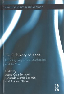 The Prehistory of Iberia. Debating Early Social Stratification and the State.