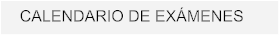CALENDARIO DE EXMENES