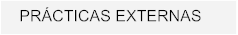 PRCTICAS EXTERNAS