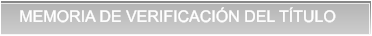 MEMORIA DE VERIFICACIN DEL TTULO MEMORIA DE VERIFICACIN DEL TTULO