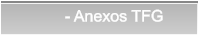 - Anexos TFG           - Anexos TFG