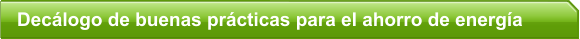 Decálogo de buenas prácticas para el ahorro de energía