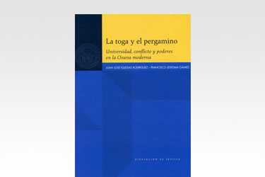 La toga y el pergamino. Universidad, conflicto y poderes en la Osuna moderna