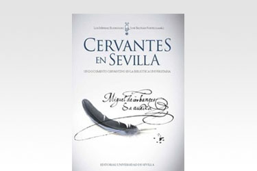 Cervantes en Sevilla. Un documento cervantino en la Biblioteca Universitaria