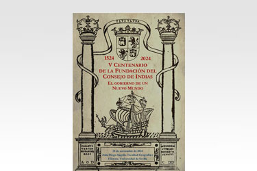 1524-2024: V Centenario de la Fundación del Consejo De Indias: El Gobierno de un Nuevo Mundo