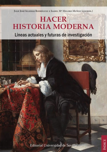 Hacer historia moderna. Líneas actuales y futuras de investigación