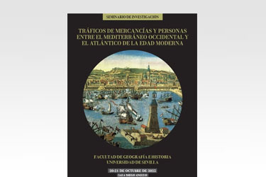 Seminario: Tráficos de mercancías y personas entre el Mediterráneo occidental y el Atlántico de la Edad Moderna
