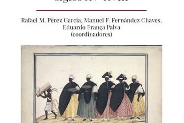 Tratas, esclavitudes y mestizajes. Una historia conectada, siglos XV-XVIII