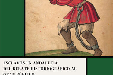 Congreso: Esclavos en Andalucía. Del debate historiográfico al gran público