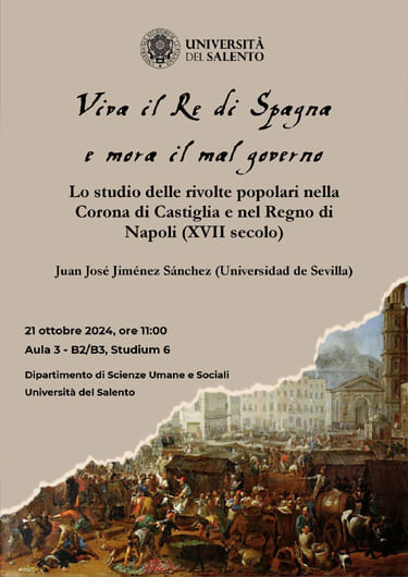 Conferencia: Viva il Re di Spagna e mora il mal governo. Lo studio delle rivolte popolari nella Corona di Castiglia e nel Regno di Napoli (XVII secolo)