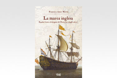 La marea inglesa España frente al designio del Protector (1648-1670)