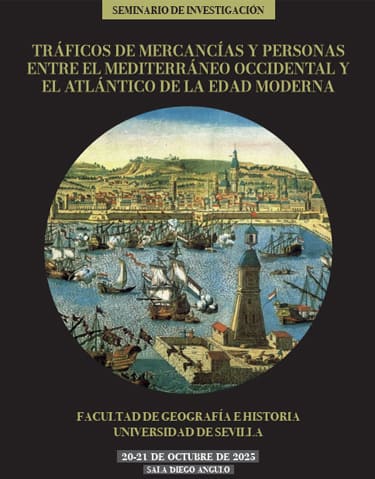 Seminario: Tráficos de mercancías y personas entre el Mediterráneo occidental y el Atlántico de la Edad Moderna