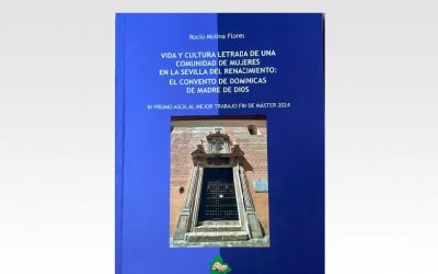 Vida y cultura letrada de una comunidad de mujeres en la Sevilla del Renacimiento: el convento de dominicas de Madre de Dios