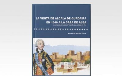 La venta de Alcalá de Guadaíra en 1646 a la Casa de Alba y su posterior reincorporación a la Corona en 1761